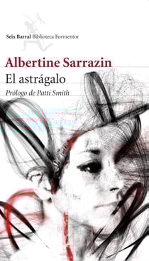 El astrágalo - Prólogo de Patti Smith