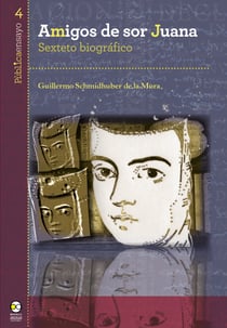 Amigos de sor Juana - Sexteto biográfico