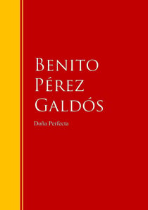 Doña Perfecta - Biblioteca de Grandes Escritores