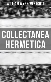 Collectanea Hermetica - All 10 Volumes
