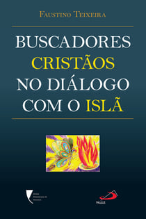 Buscadores cristãos no diálogo com o Islã