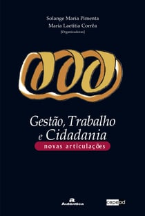 Gestão, Trabalho e Cidadania - Novas Articulações