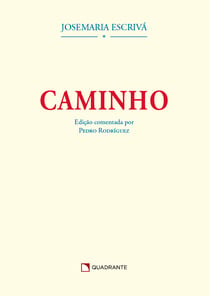 Caminho - Edição Comentada por Pedro Rodriguez