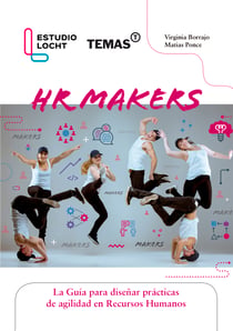 HR Makers - La guia para diseñar prácticas de agilidad en Recursos Humanos