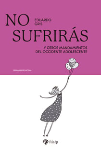 No sufrirás - Y otros dogmas del occidente adolescente