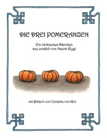 Die drei Pomeranzen - Ein türkisches Märchen