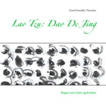 Lao Tzu: Dao De Jing - Bogen om vejen og kraften