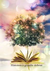 Histoires à grandir debout - Edition pour ados et adultes. Avec des photos de Sébastien Monchal
