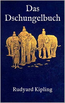 Das Dschungelbuch - Illustrierte Ausgabe