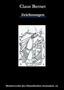 Zeichnungen - Meisterwerke des Himmlischen Jerusalem, 19
