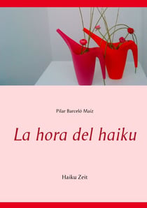 La hora del haiku - Haiku Zeit