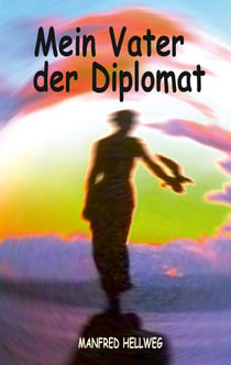 Mein Vater der Diplomat - Zu schön um wahr zu sein.