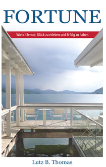 Fortune - Wie ich lernte, Glück zu erleben und Erfolg zu haben