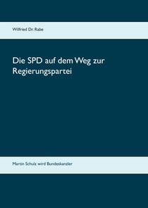 Die SPD auf dem Weg zur Regierungspartei - So wird Martin Schulz Bundeskanzler