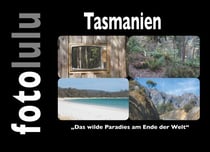 Tasmanien - Das wilde Paradies am Ende der Welt
