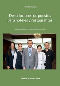 Descripciones de puestos para hoteles y restaurantes - Job description para hotelería & gastronomía