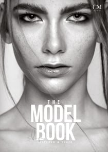 The Model Book - Español - Tu camino hacia el mundo del modelaje: Paso a paso - Confianza en uno mismo, agencia de modelos, castings y empleos