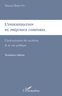 L'indemnisation du préjudice corporel - L'indemnisation des accidents de la voie publique