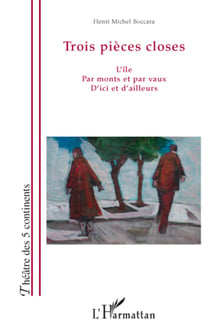 Trois pièces closes - L'île, Par monts et par vaux, D'ici et d'ailleurs