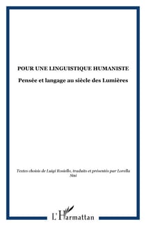 Pour une linguistique humaniste - Pensée et langage au siècle des Lumières