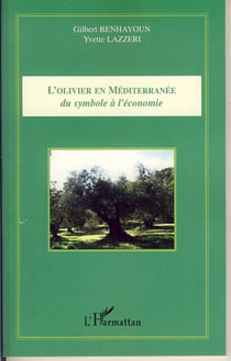 L'olivier en Méditerranée - Du symbole à l'économie