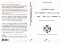 Vingt-cinq ans d'évolution de l'industrie et des territoires français