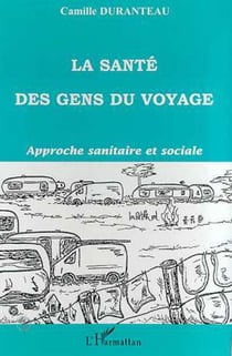 LA SANTE DES GENS DU VOYAGE - Approche sanitaire et sociale