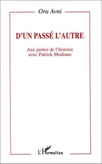 D'un passé l'autre - Aux portes de l'histoire avec Patrick Modiano