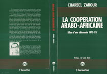 La coopération arabo-africaine - Bilan d'une décennie, 1975-1985