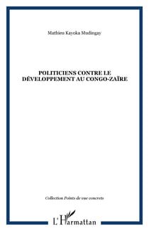 POLITICIENS CONTRE LE DÉVELOPPEMENT AU CONGO-ZAÏRE
