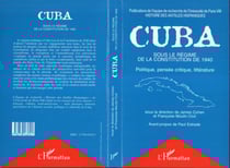 Cuba sous le régime de la Constitution de 1940 - Politique, pensée critique, littérature