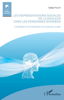 Les représentations de la douleur chez les personnes soignées - Contribution à la modélisation de la pensée sociale