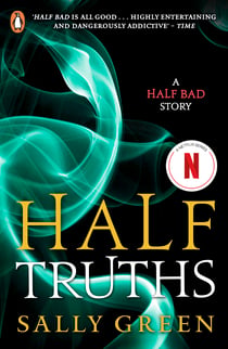 Half Truths - A Half Bad Story