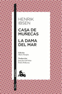 Casa de muñecas / La dama del mar - Edición de Mario Parajón. Traducción de Juan José del Solar y Pedro Pellicena