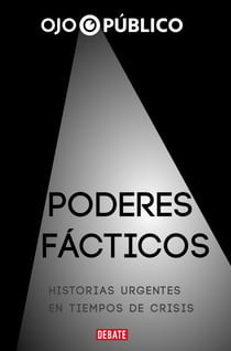 Poderes Fácticos - Historias urgentes en tiempos de crisis