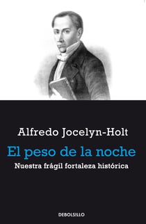 El peso de la noche - Nuestra frágil fortaleza histórica