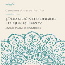 ¿Por qué no consigo lo que quiero? - ¿Qué pasa conmigo?