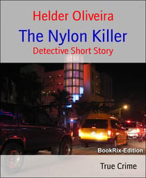 The Nylon Killer - Detective Short Story