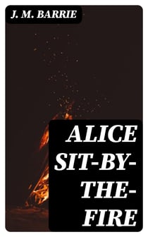 Alice Sit-By-The-Fire