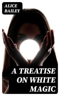 A Treatise on White Magic