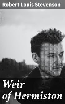 Weir of Hermiston - An Unfinished Romance