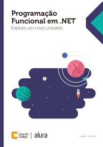 Programação funcional em .NET - Explore um novo universo