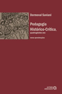 Pedagogia histórico-crítica, quadragésimo ano - Novas aproximações