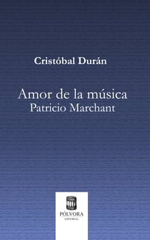 Amor de la música - Patricio Marchant