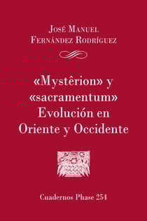 'Mysterion' y 'Sacramentum'. Evolución en Oriente y Occidente