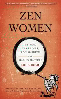 Zen Women - Beyond Tea Ladies, Iron Maidens, and Macho Masters