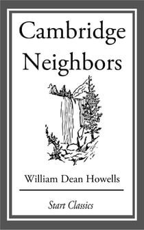 Cambridge Neighbors - From 'Literary Friends and Acquaintances'