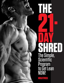 The 21-Day Shred - The Simple, Scientific Program to Get Lean Now!