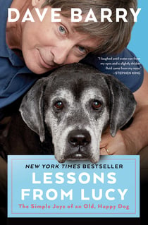 Lessons From Lucy - The Simple Joys of an Old, Happy Dog