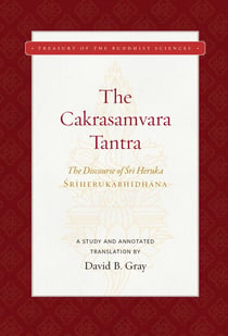 The Cakrasamvara Tantra (The Discourse of Sri Heruka) - A Study and Annotated Translation